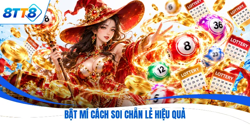 Bật mí cách soi chẵn lẻ hiệu quả