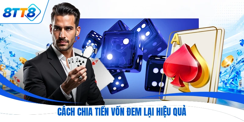 Cách chia tiền vốn đem lại hiệu quả