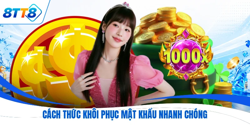 Cách thức khôi phục mật khẩu nhanh chóng