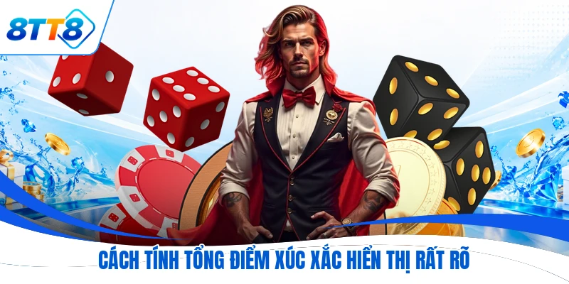 Cách tính tổng điểm xúc xắc hiển thị rất rõ