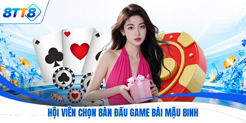 Hội viên chọn bàn đấu game bài Mậu Binh