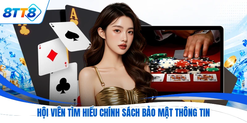 Hội viên tìm hiểu chính sách bảo mật thông tin