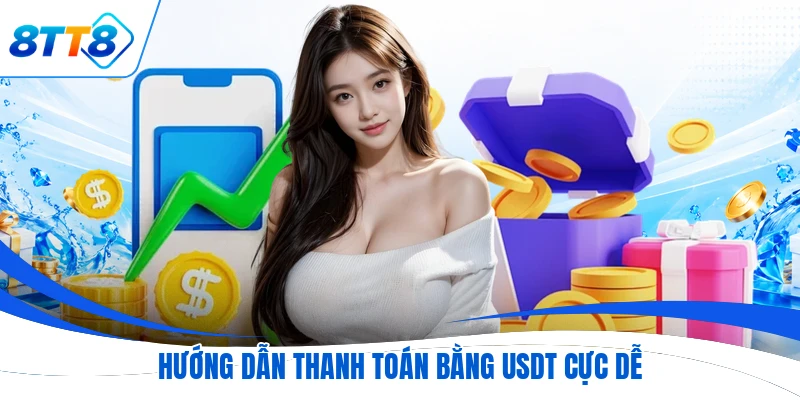 Hướng dẫn thanh toán bằng USDT cực dễ