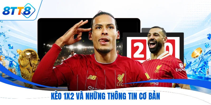 Kèo 1x2 và những thông tin cơ bản
