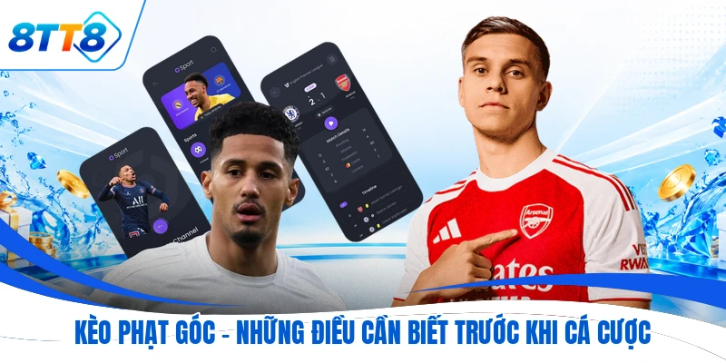 Kèo Phạt Góc - Những Điều Cần Biết Trước Khi Cá Cược