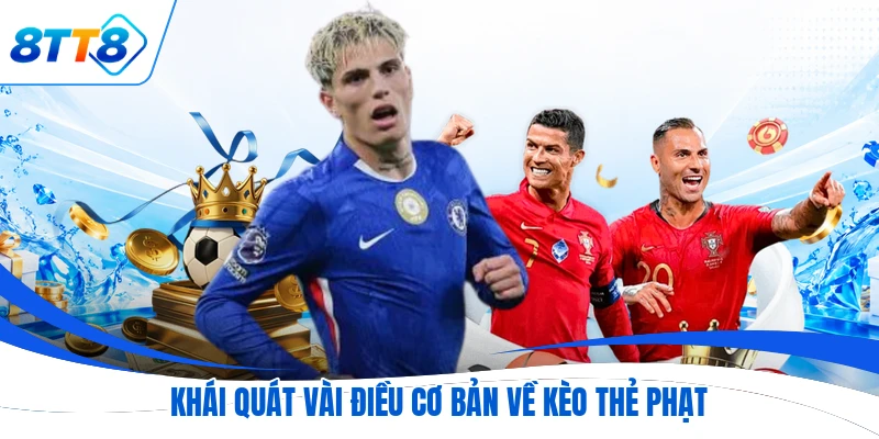 Khái quát vài điều cơ bản về kèo thẻ phạt