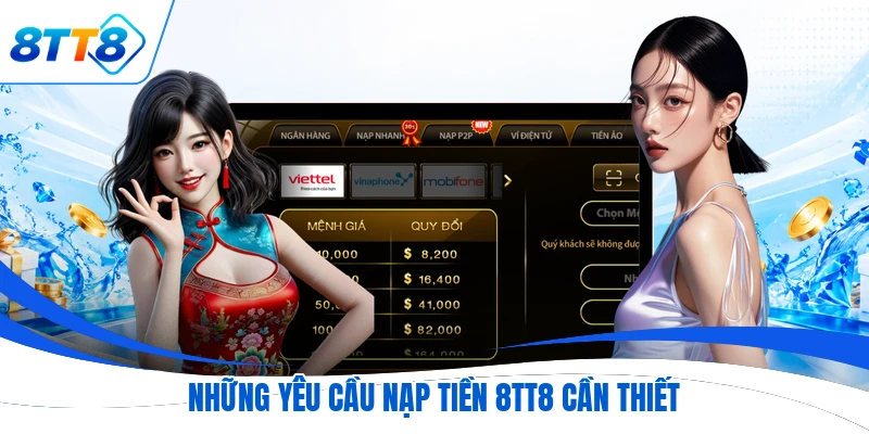Những yêu cầu nạp tiền 8TT8 cần thiết
