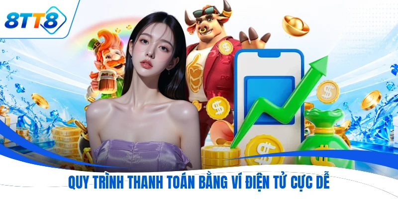 Quy trình thanh toán bằng ví điện tử cực dễ