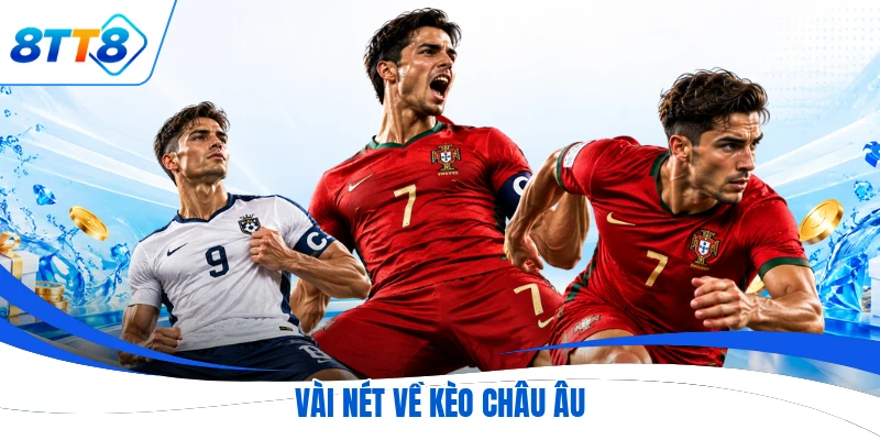 Vài nét về kèo châu Âu